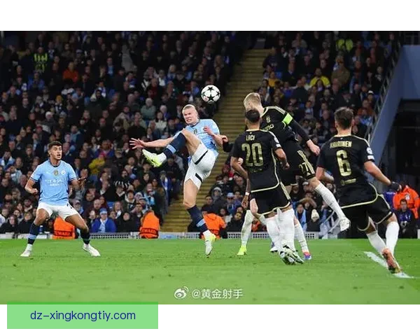 哈兰德找回射门靴欧冠6全中